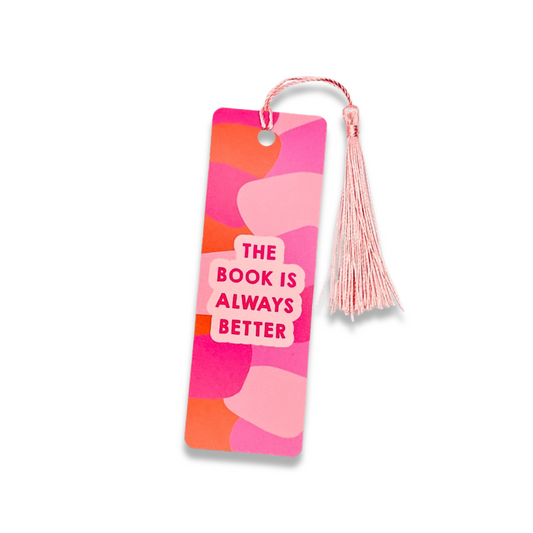 The Book Is Always Better Bookmark