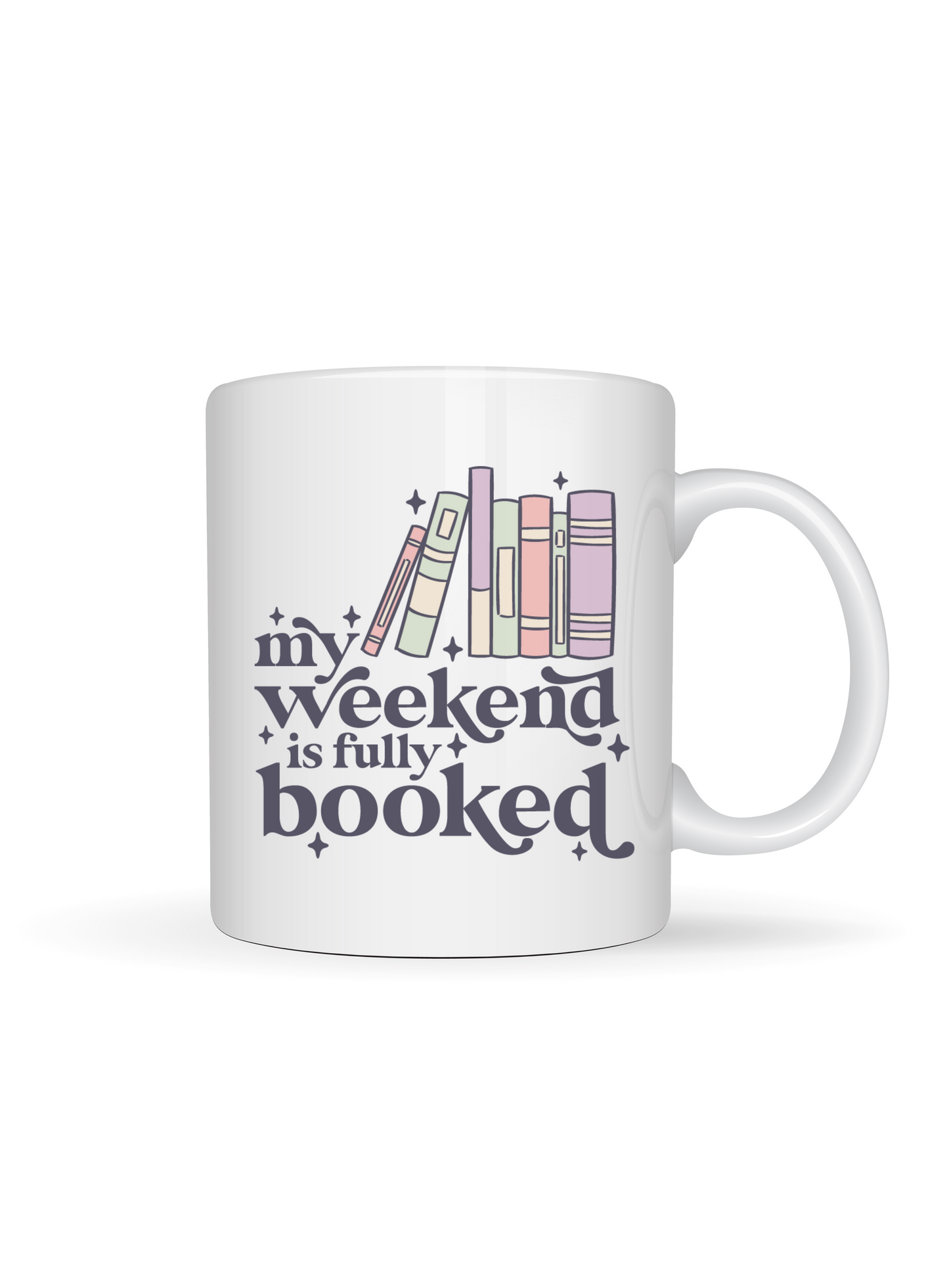My Weekend Is Fully Booked 11oz Mug