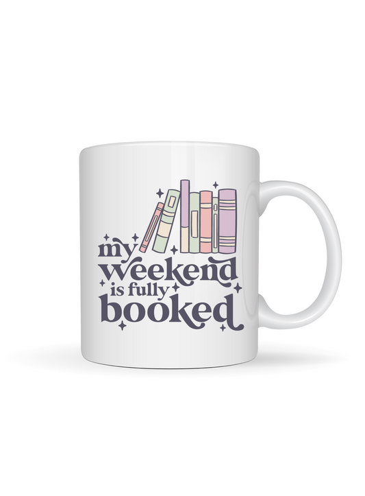 My Weekend Is Fully Booked 11oz Mug